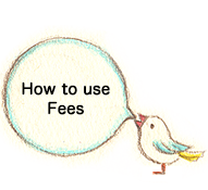 How to use  Fees