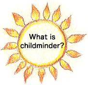 What is  childminder?